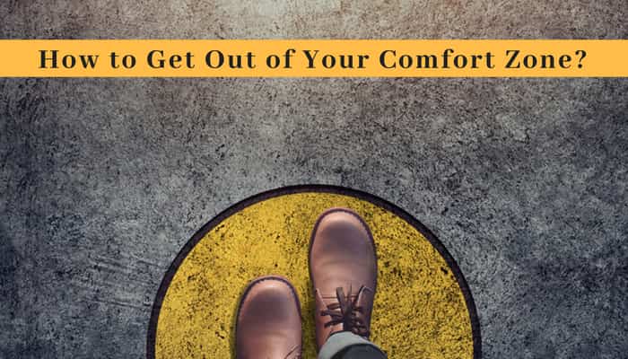 How to step out of your comfort zone